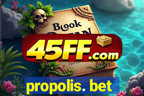 propolis. bet
